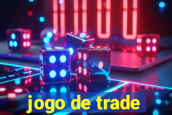 jogo de trade